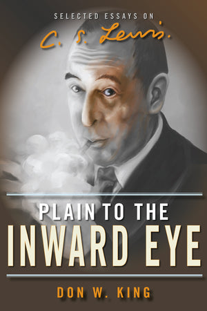 Plain to the Inward Eye: Selected Essays on C.S. Lewis,Used
