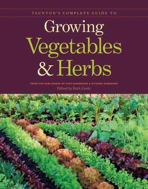 Taunton's Complete Guide to Growing Vegetables and Herbs,Used