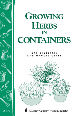 Growing Herbs In Containers: Storey'S Country Wisdom Bulletin A179 (Storey Country Wisdom Bulletin)
