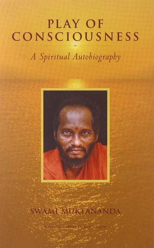 Play of Consciousness: A Spiritual Autobiography,New