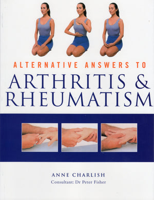 Alternative Answers To Arthritis And Rheumatism,Used