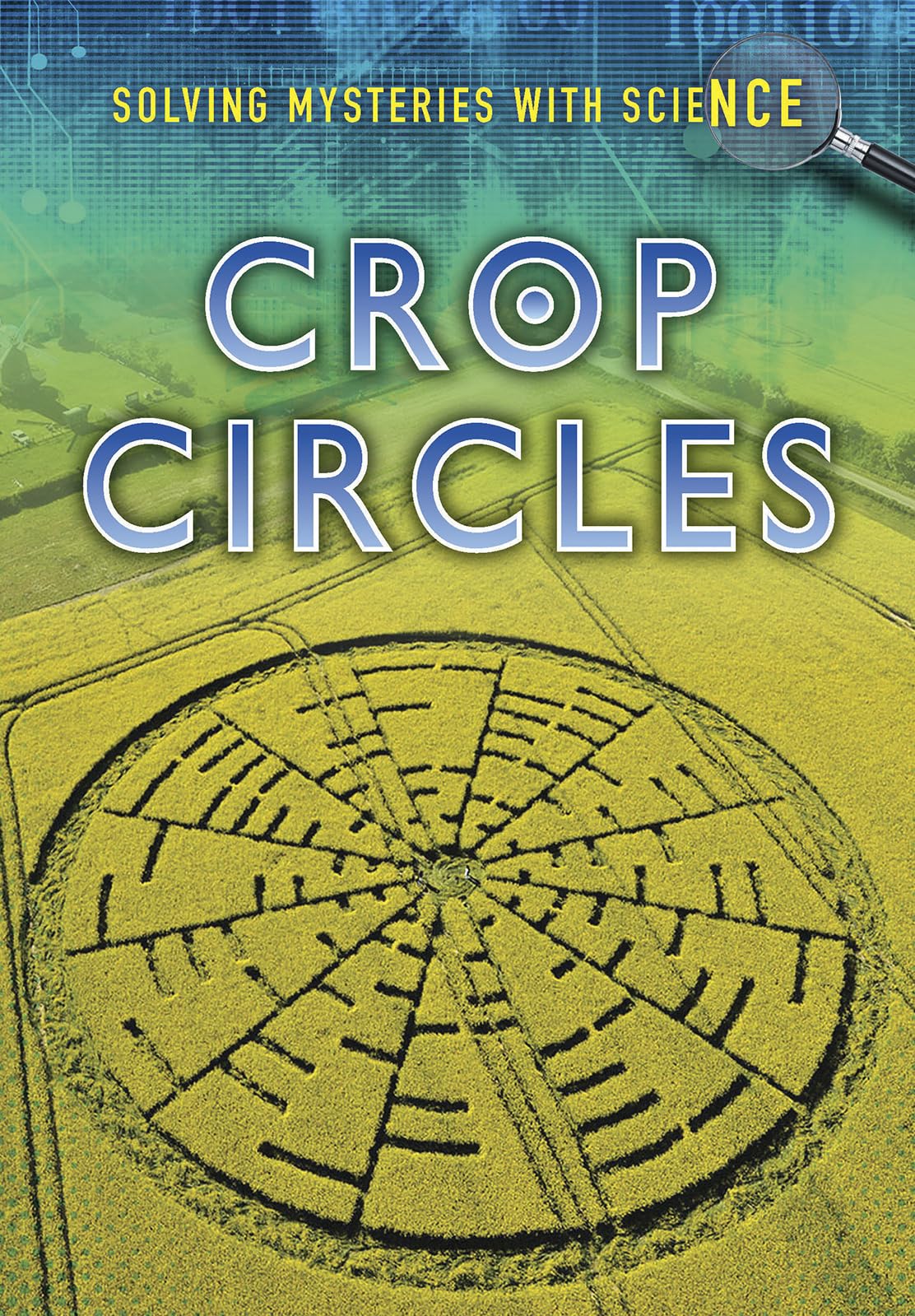 Crop Circles (Solving Mysteries With Science),Used