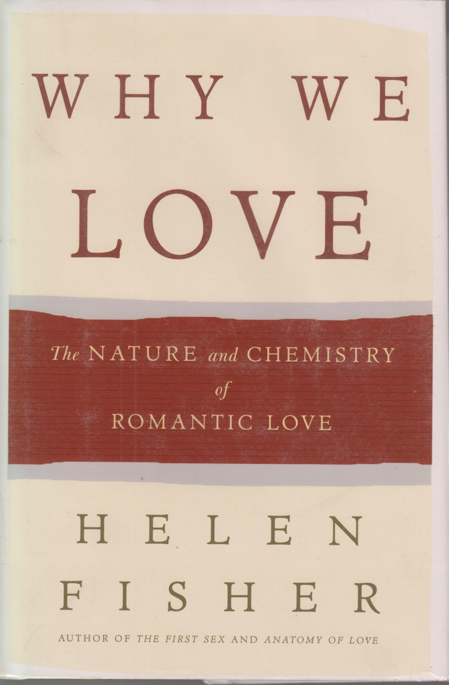 Why We Love: The Nature and Chemistry of Romantic Love,Used