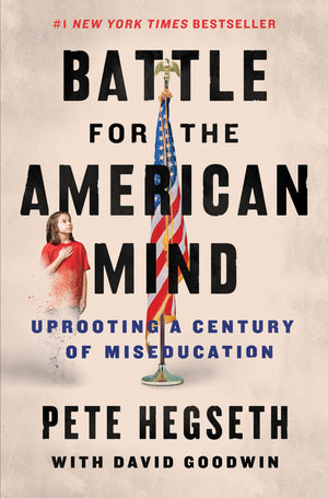 Battle For The American Mind: Uprooting A Century Of Miseducation-used