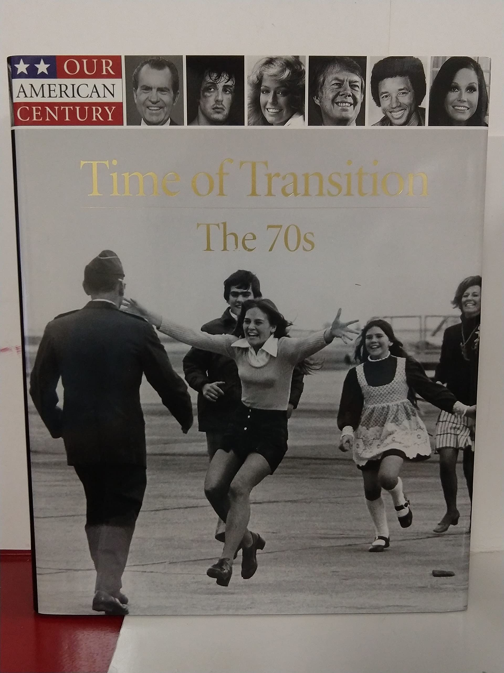 Time Of Transition: The 70S (Our American Century)