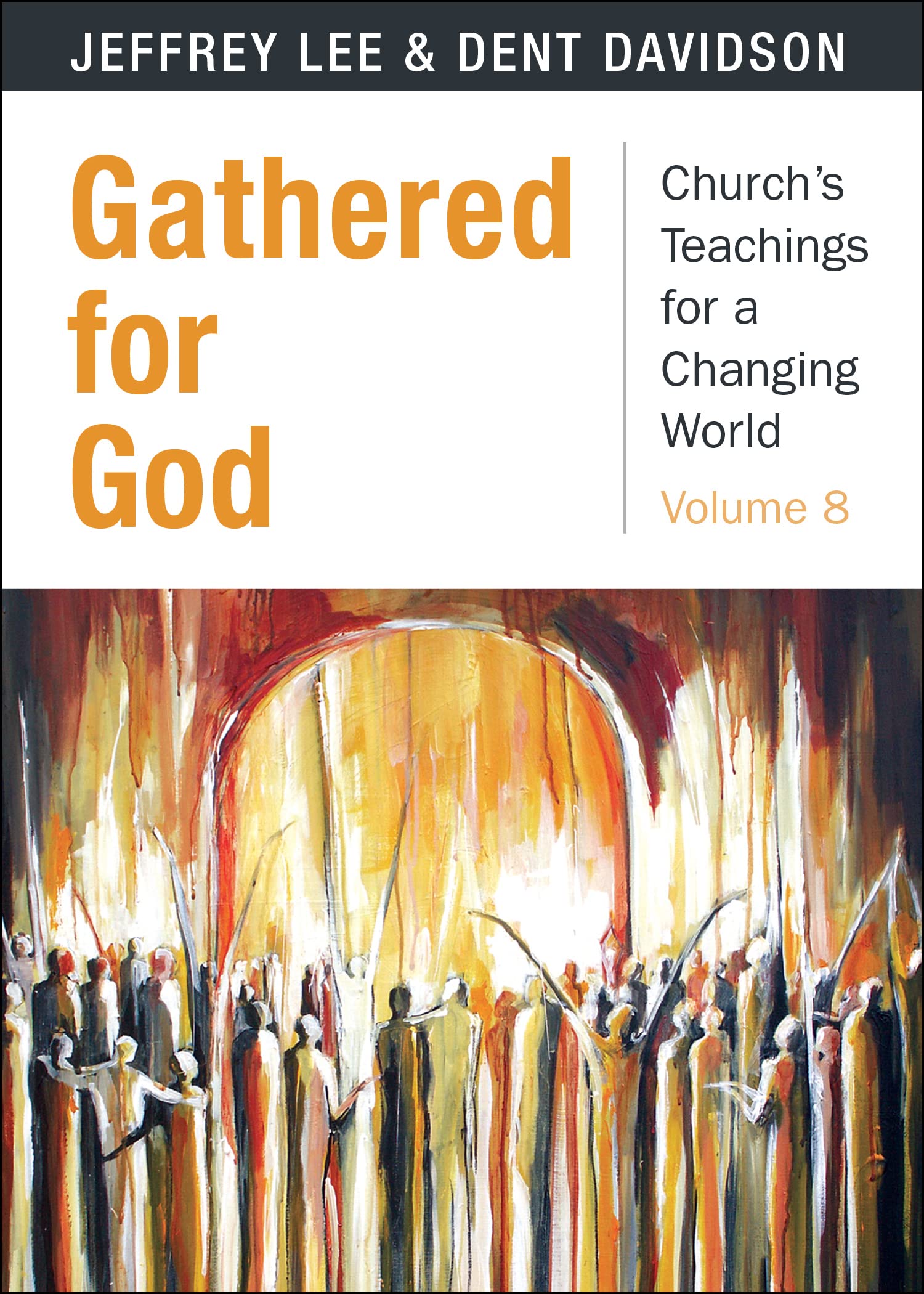 Gathered for God (Church's Teachings for a Changing World),Used
