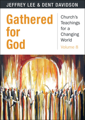 Gathered for God (Church's Teachings for a Changing World),Used