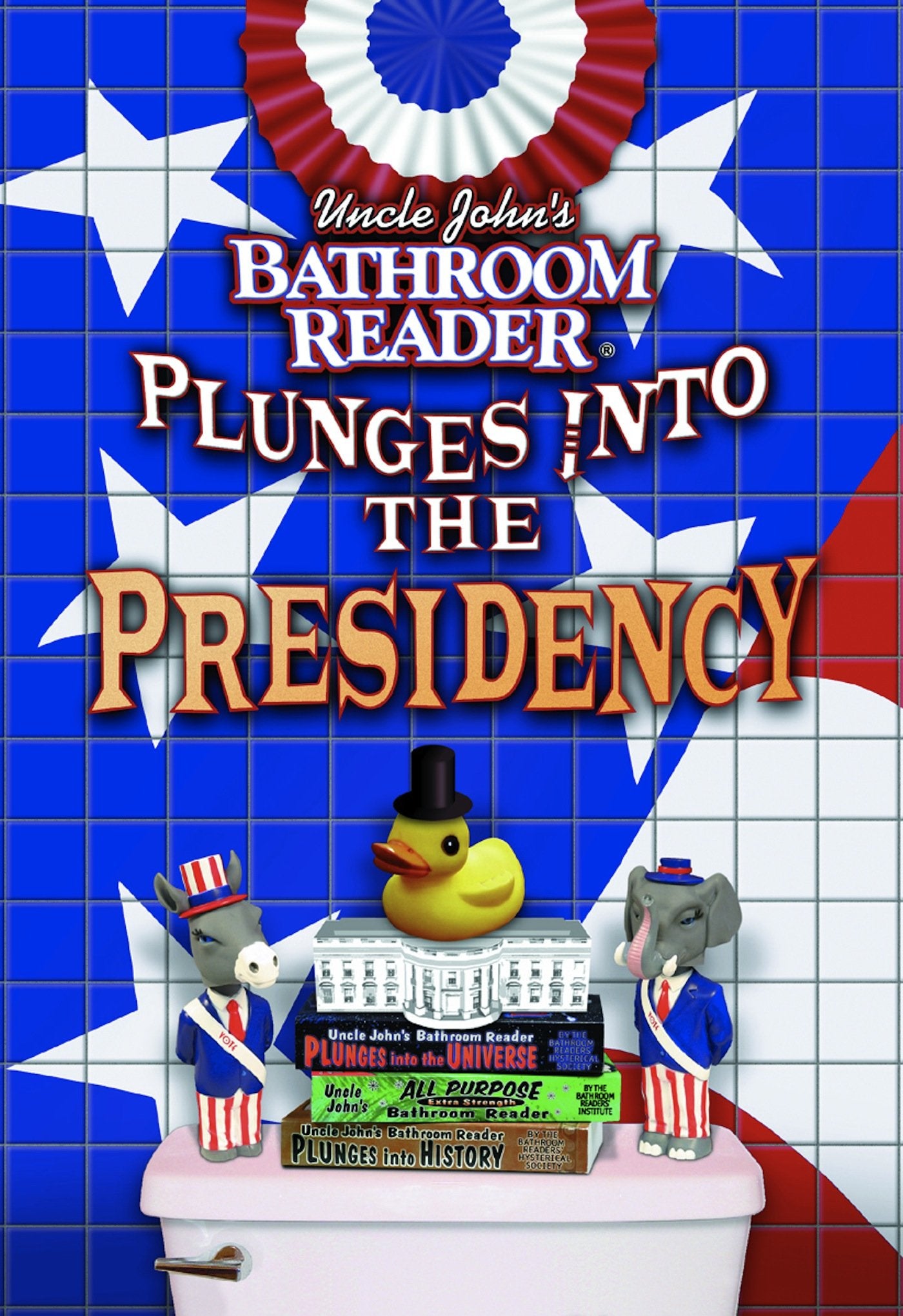 Uncle John's Bathroom Reader Plunges into the Presidency,Used