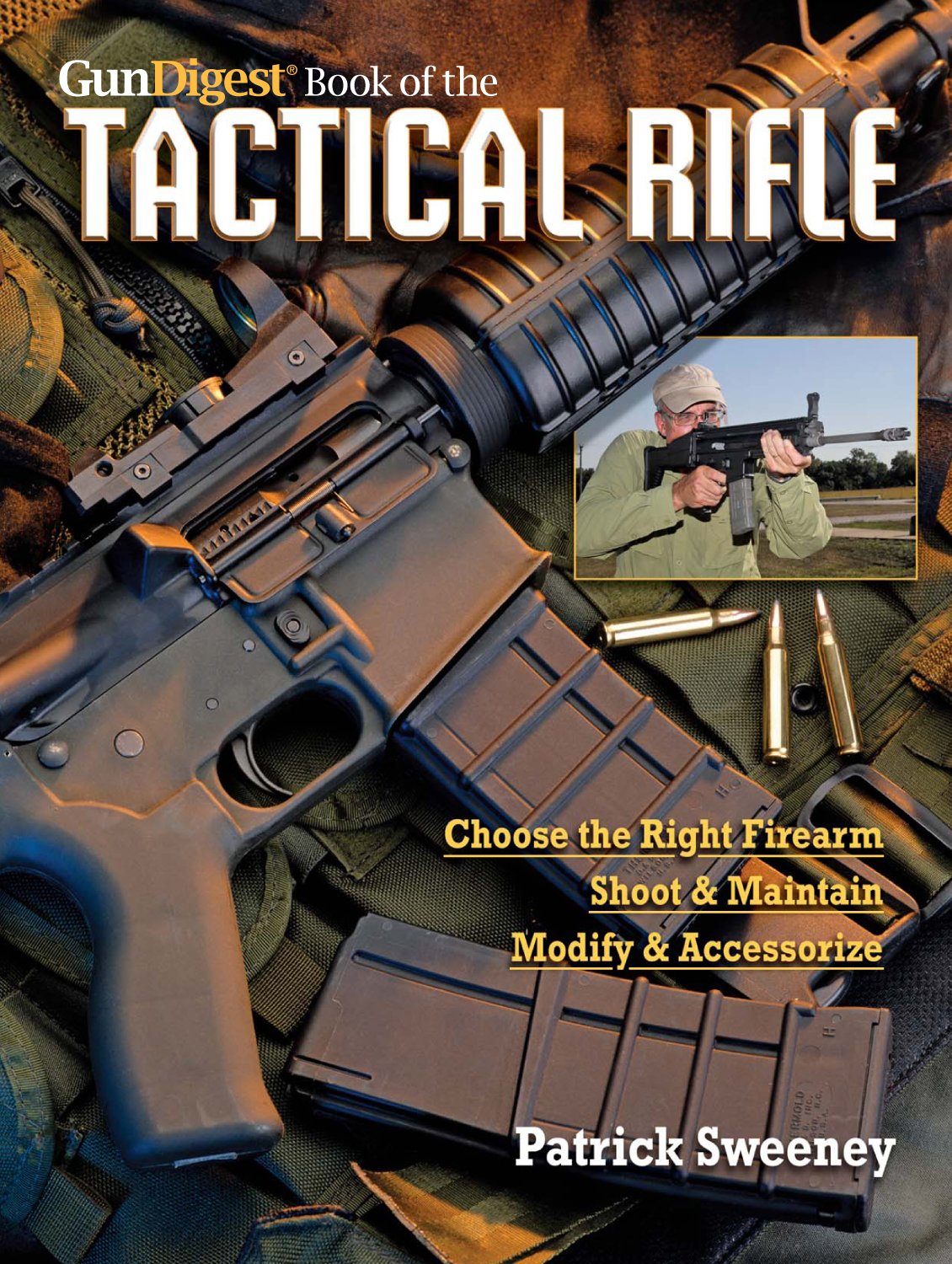 The Gun Digest Book of the Tactical Rifle: A User's Guide,Used