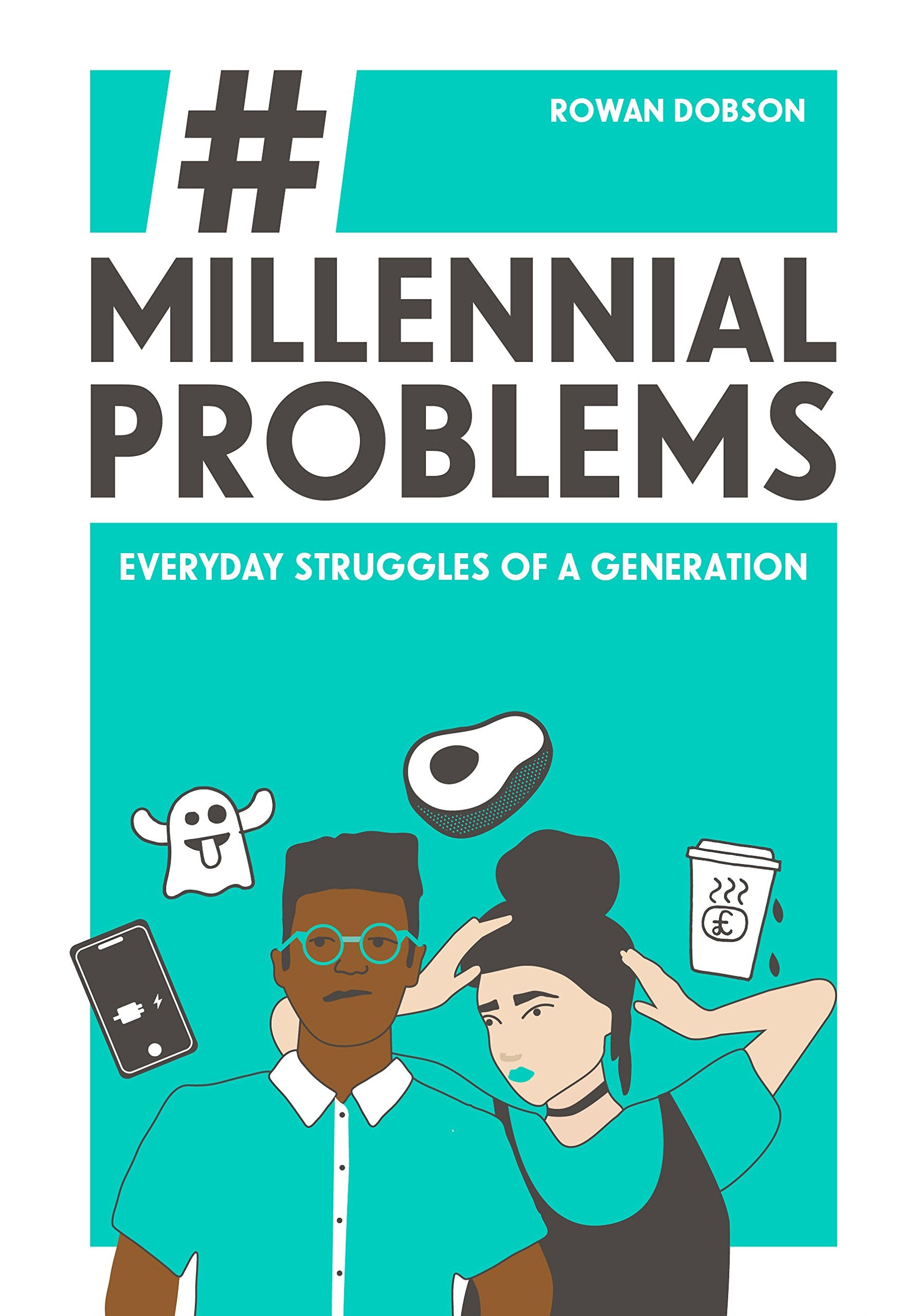 Millennial Problems: Everyday Struggles of a Generation,Used