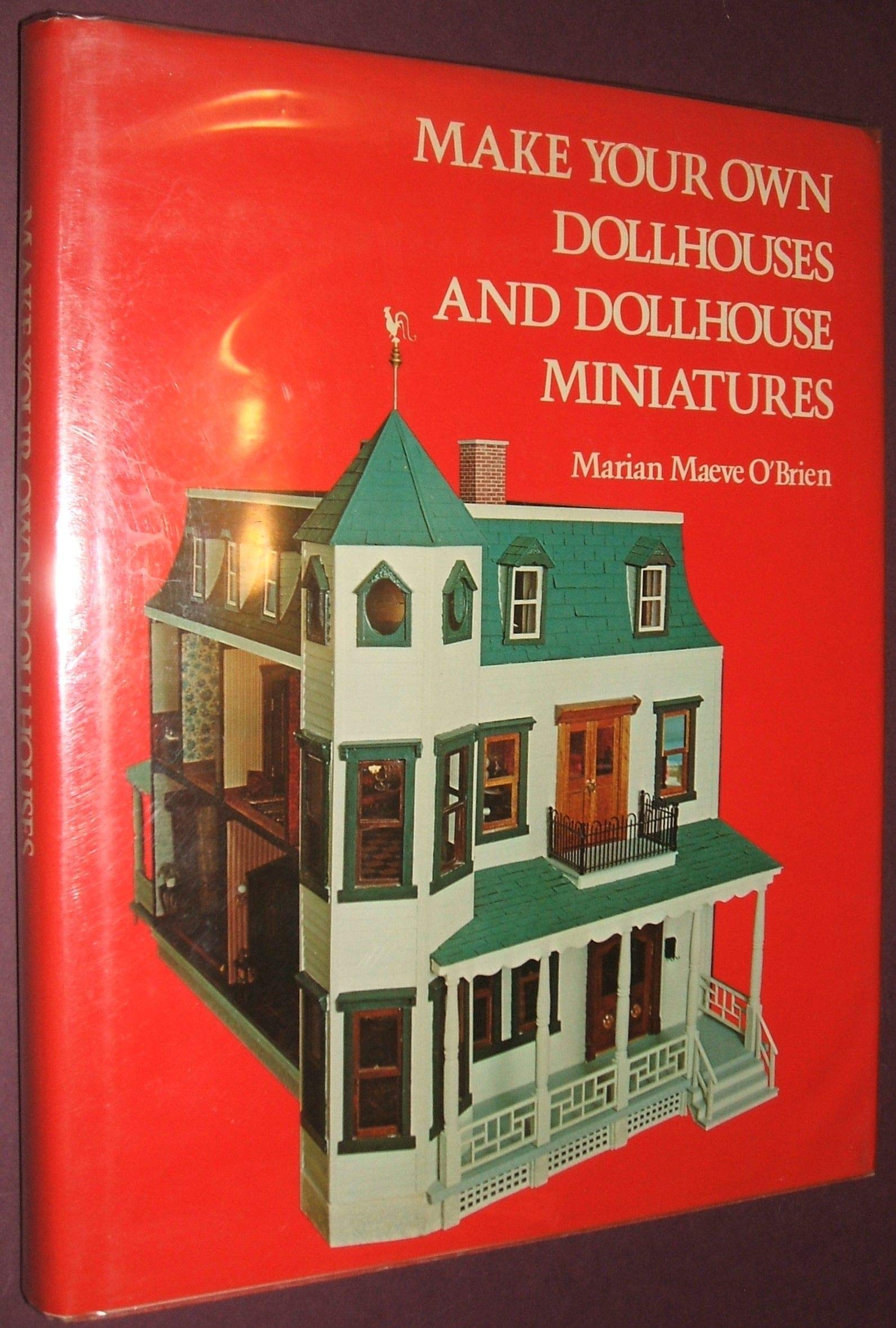 Make Your Own Dollhouses and Dollhouse Miniatures by Marian Maeve O'Brien (19750503),Used
