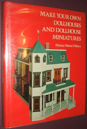 Make Your Own Dollhouses and Dollhouse Miniatures by Marian Maeve O'Brien (19750503),Used