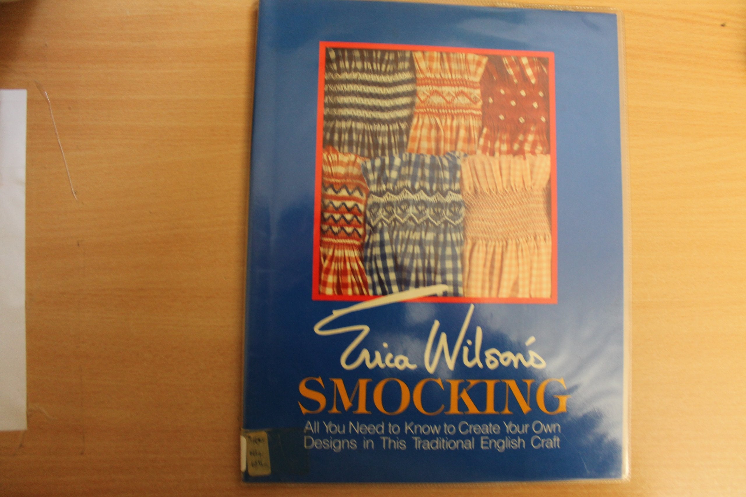 Erica Wilson's Smocking: All You Need to Know to Create Your Own Designs in This Traditional English Craft,Used