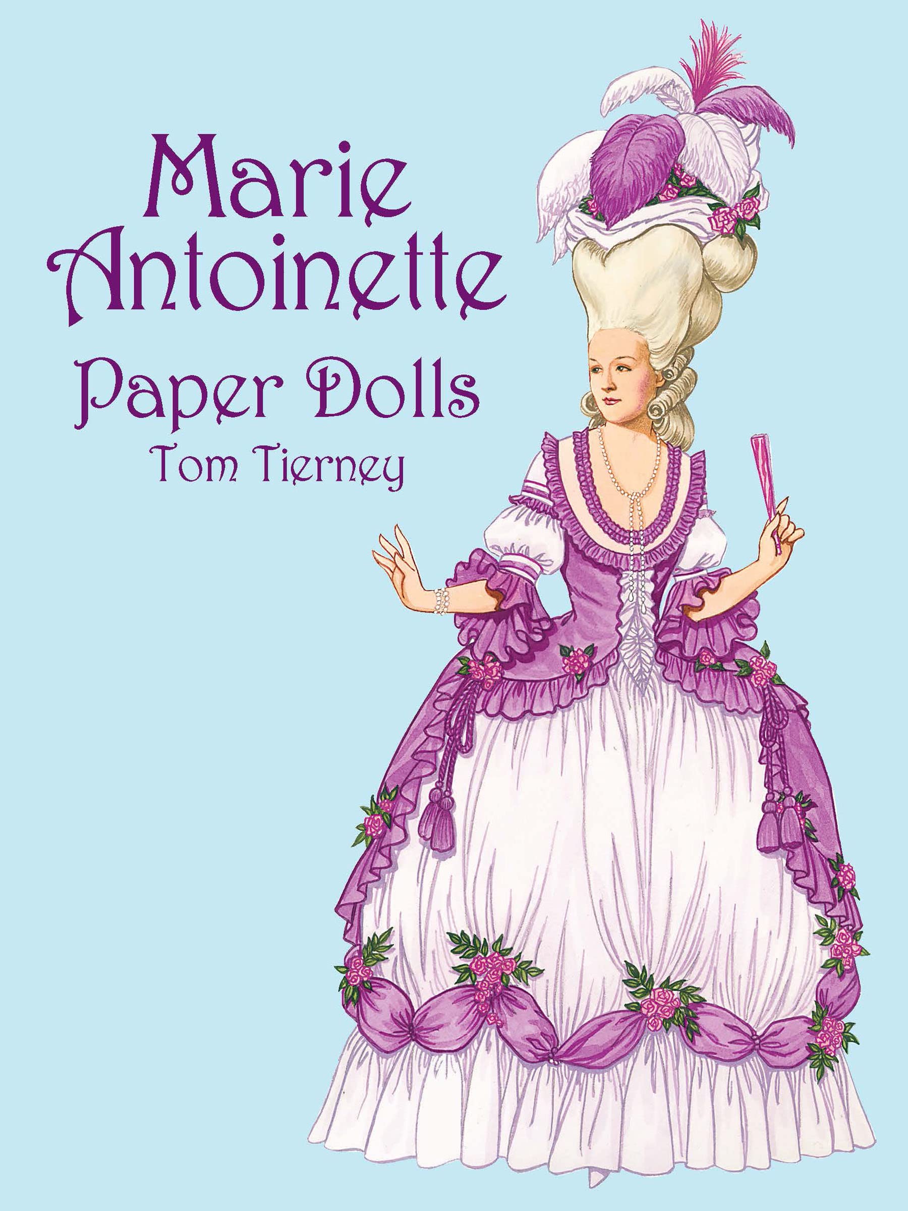 Marie Antoinette Paper Dolls (Dover Royal Paper Dolls),New
