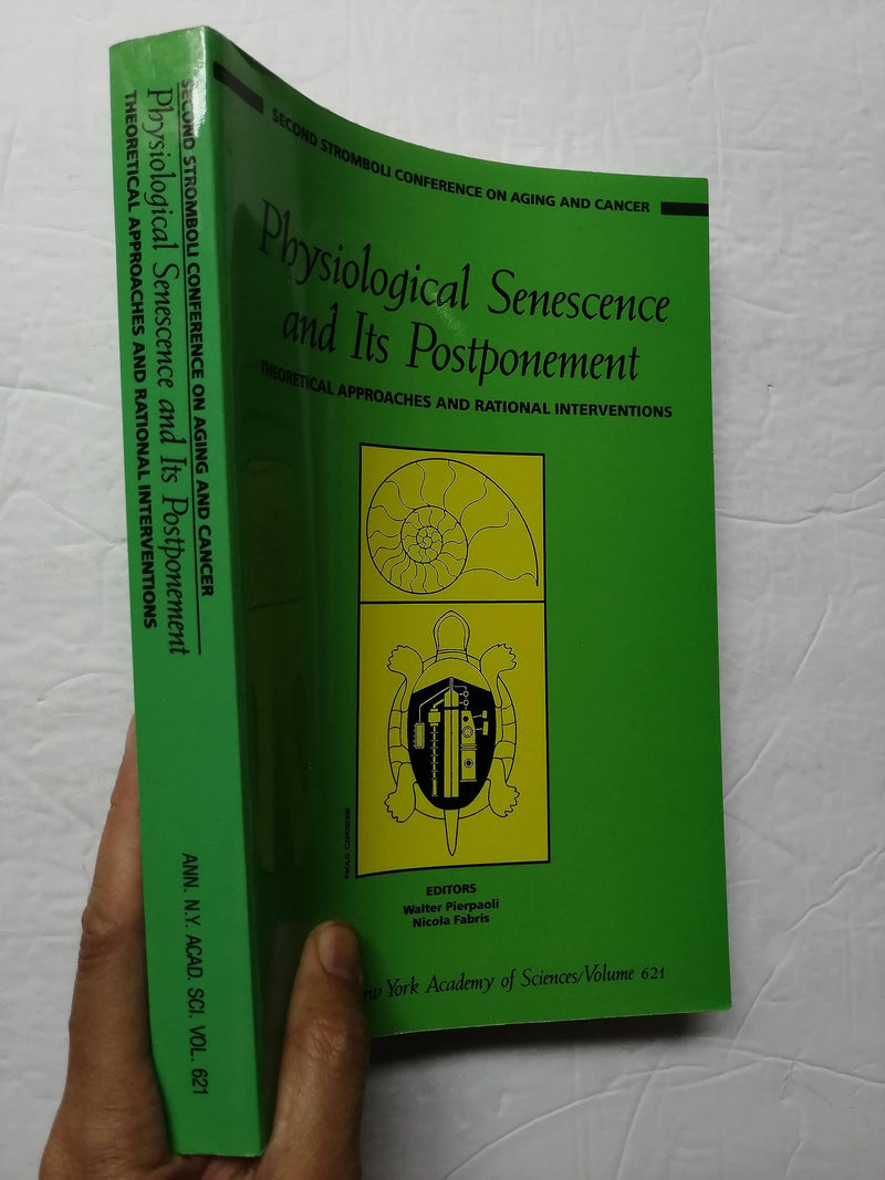 Physiological senescence and its postponement: Theoretical approaches and rational interventions (Annals of the New York Academy,Used