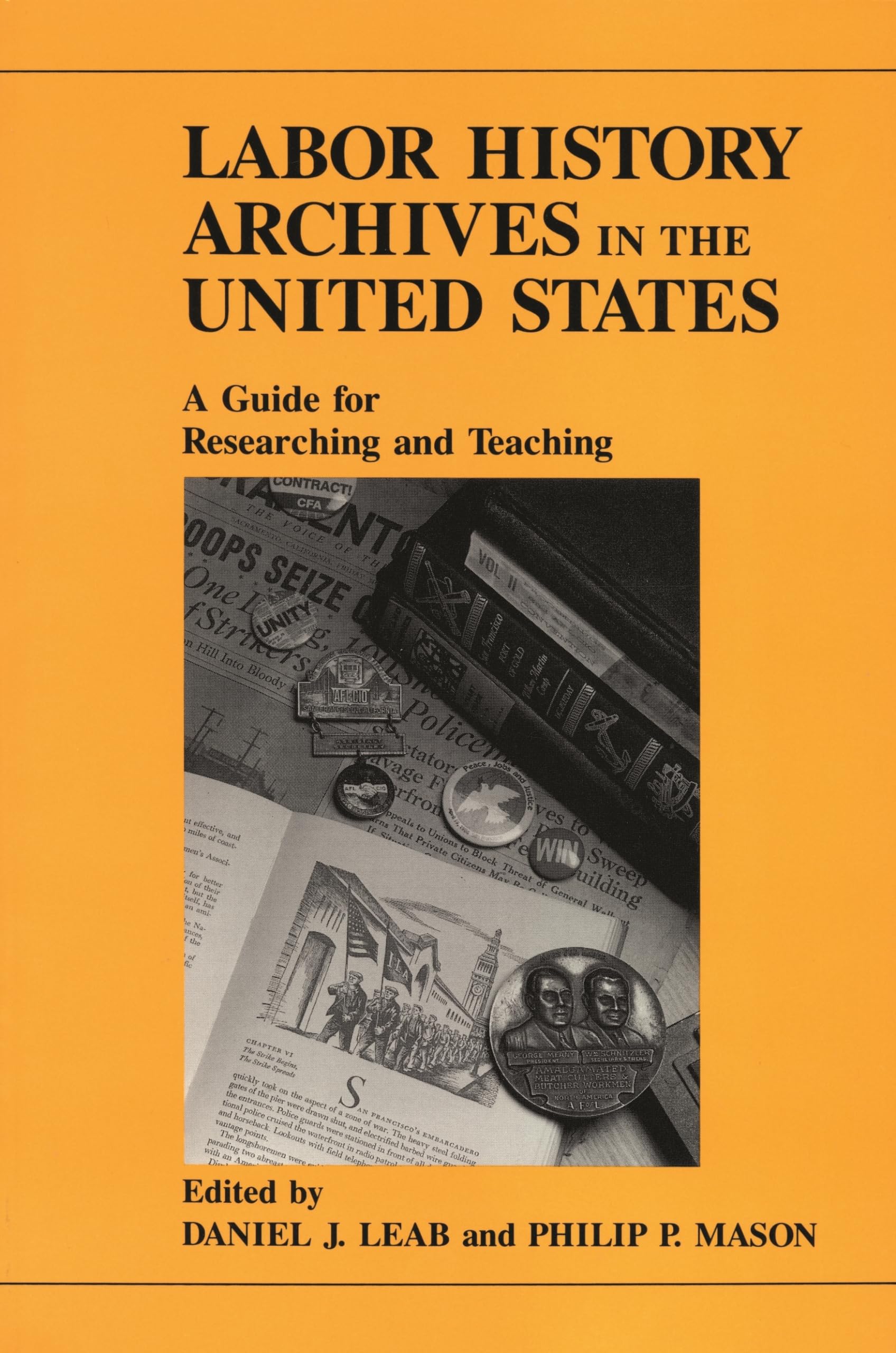 Labor History Archives in the United States: A Guide for Researching and Teaching,Used