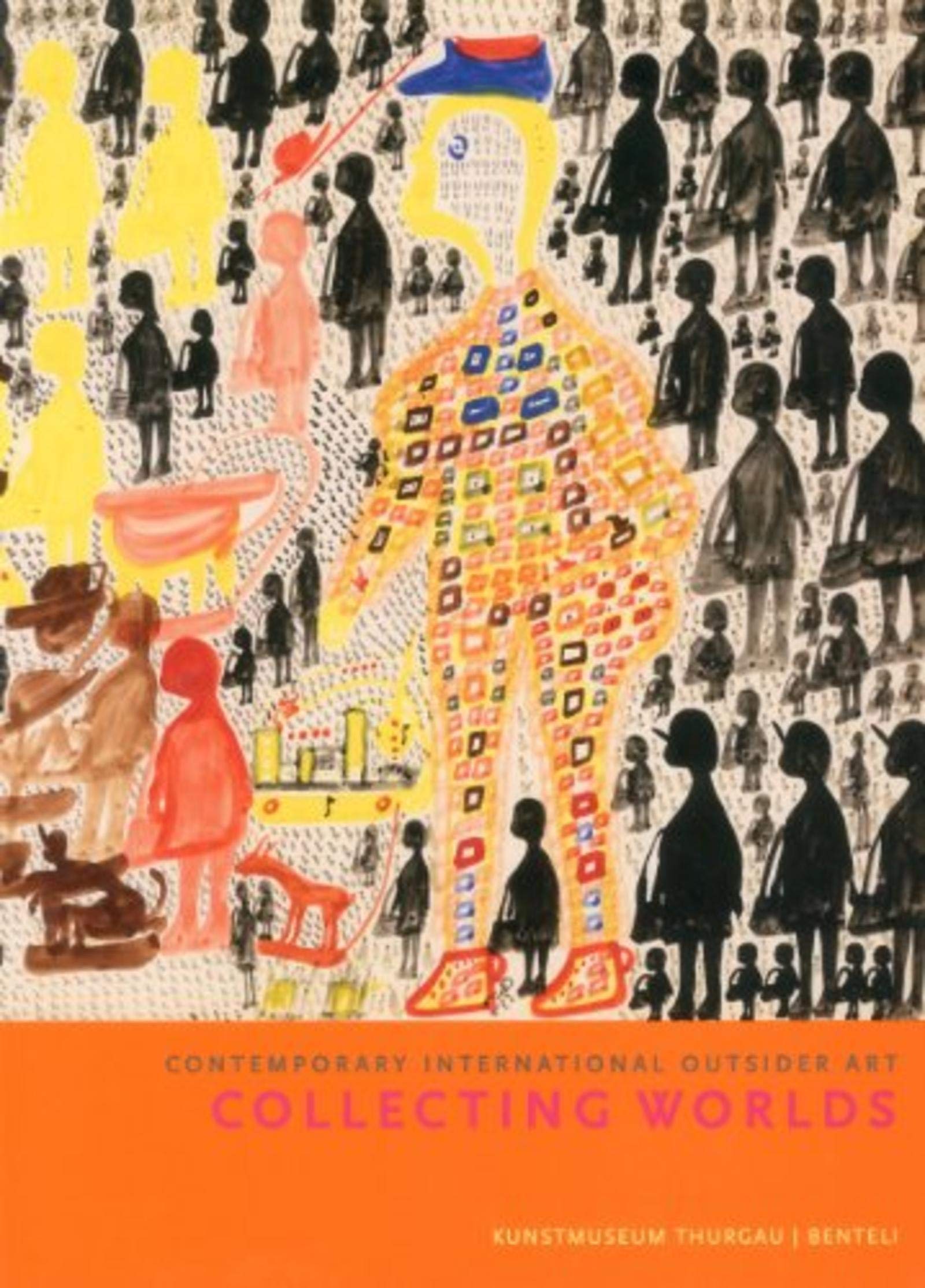 Collecting Worlds: Contemporary International Outsider Art,Used