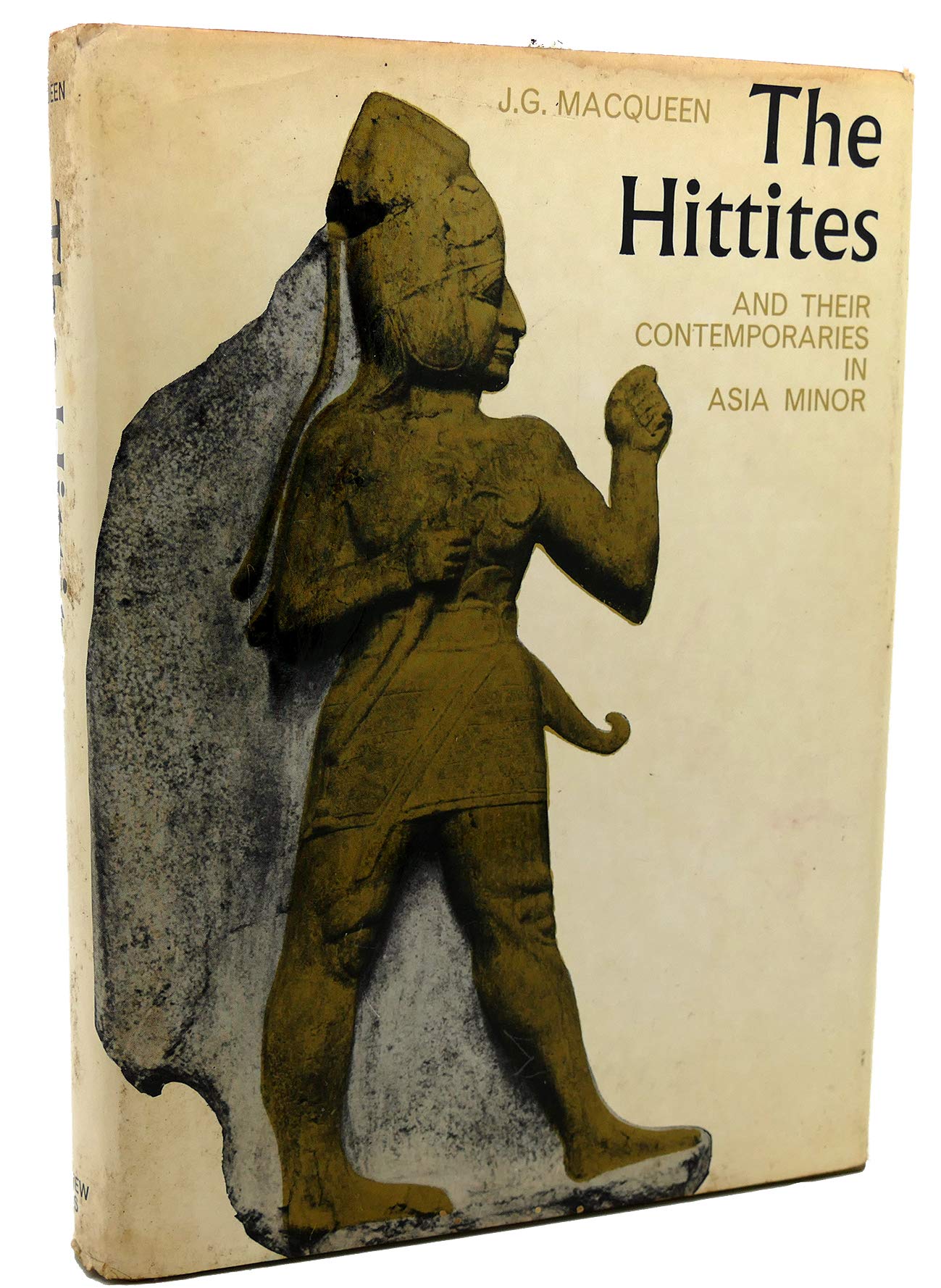 The Hittites and Their Contemporaries in Asia Minor (Ancient Peoples and Places Series, Vol. 83),Used