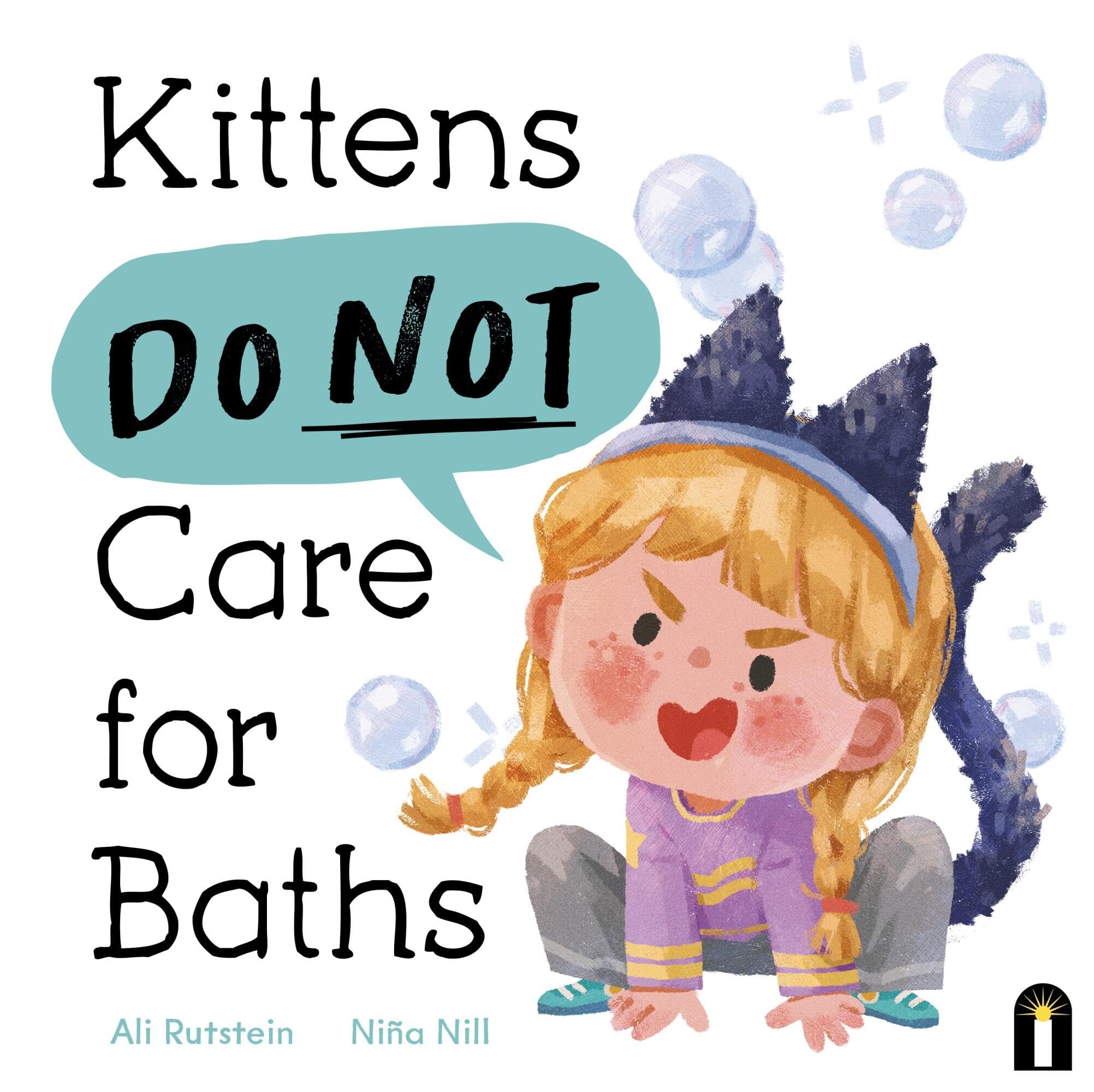 KITTENS DO NOT CARE FOR BATHS