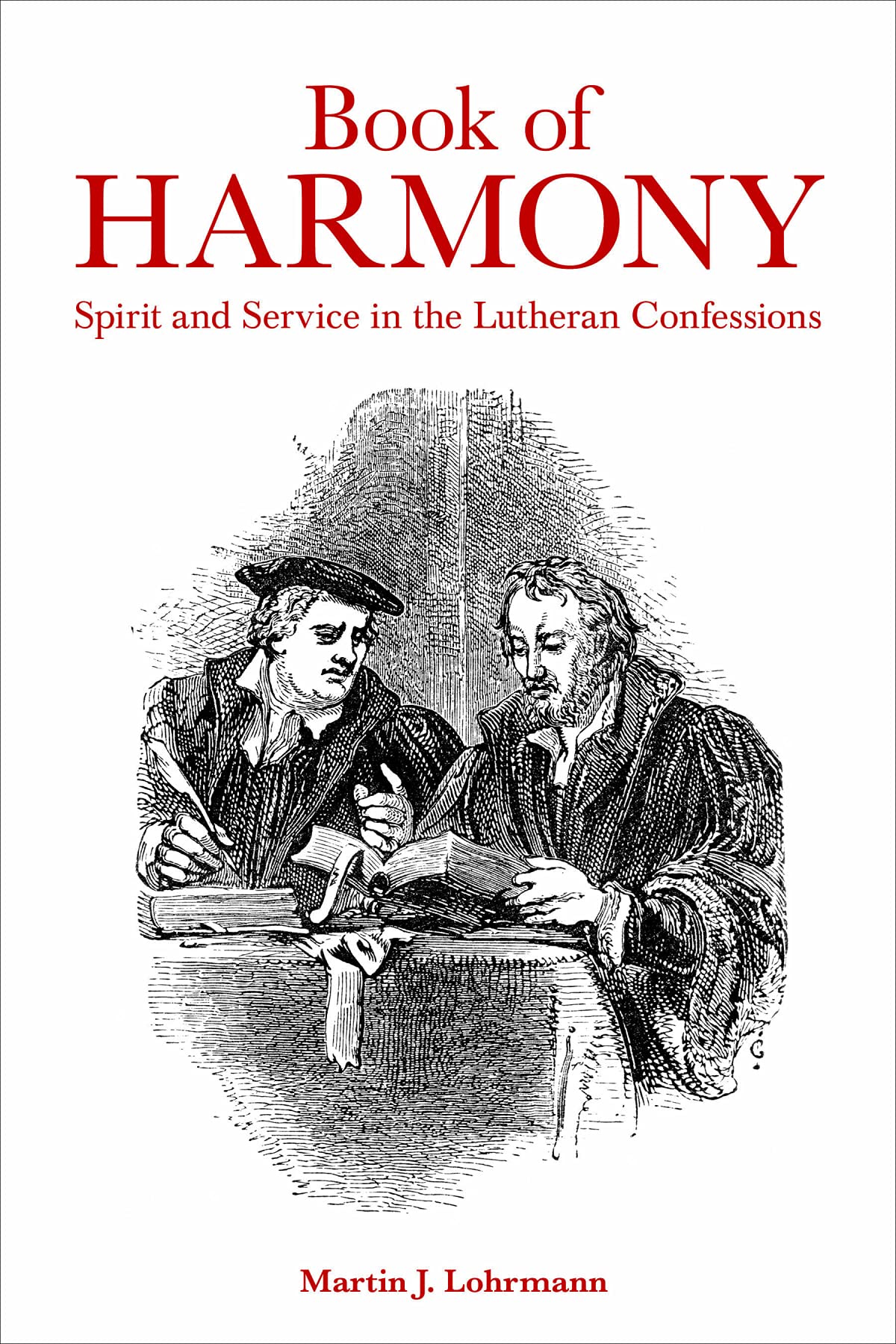 Book of Harmony: Spirit and Service in the Lutheran Confessions,Used