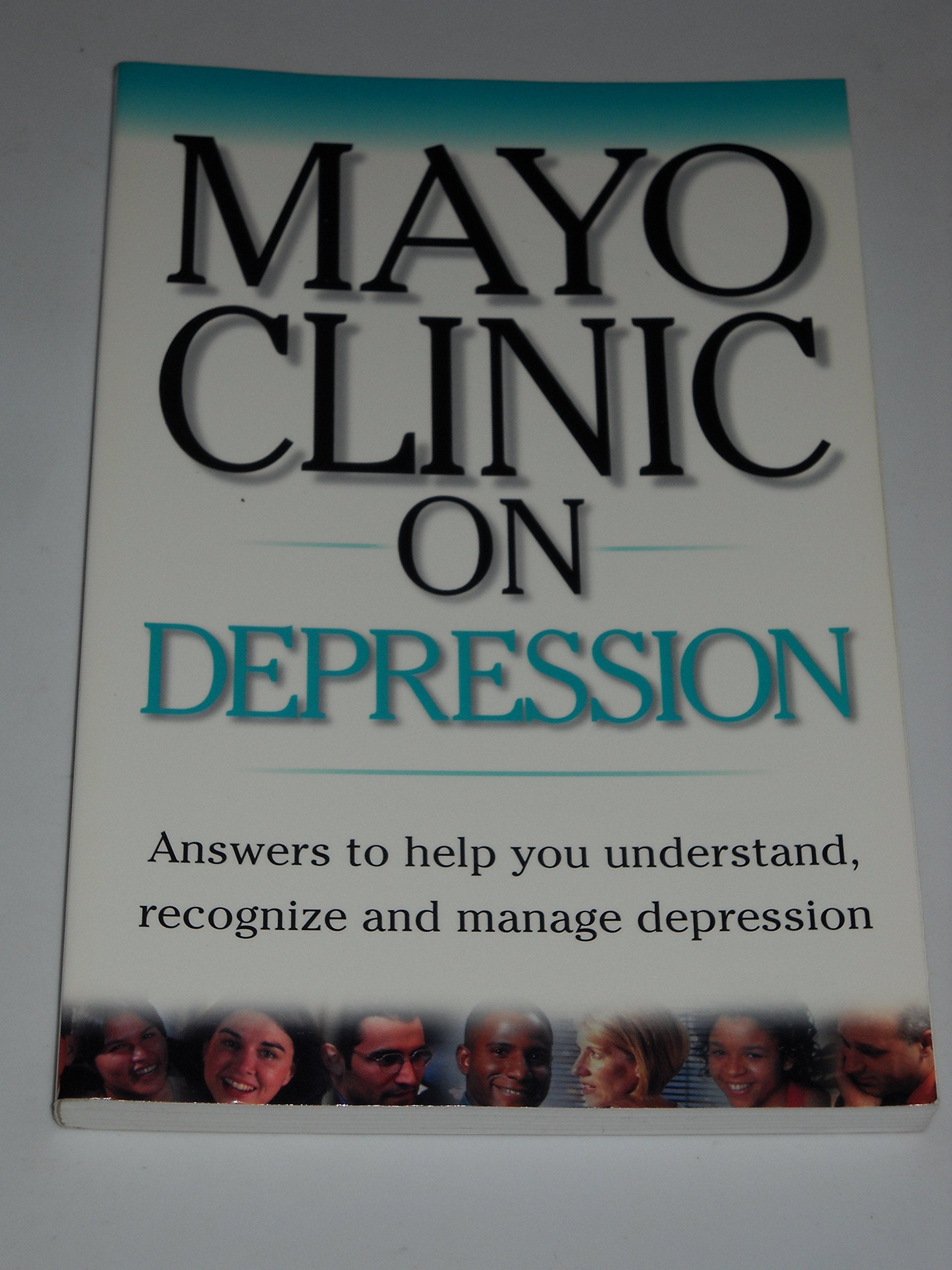 Mayo Clinic on Depression: Answers to Help You Understand, Recognize and Manage Depression,Used