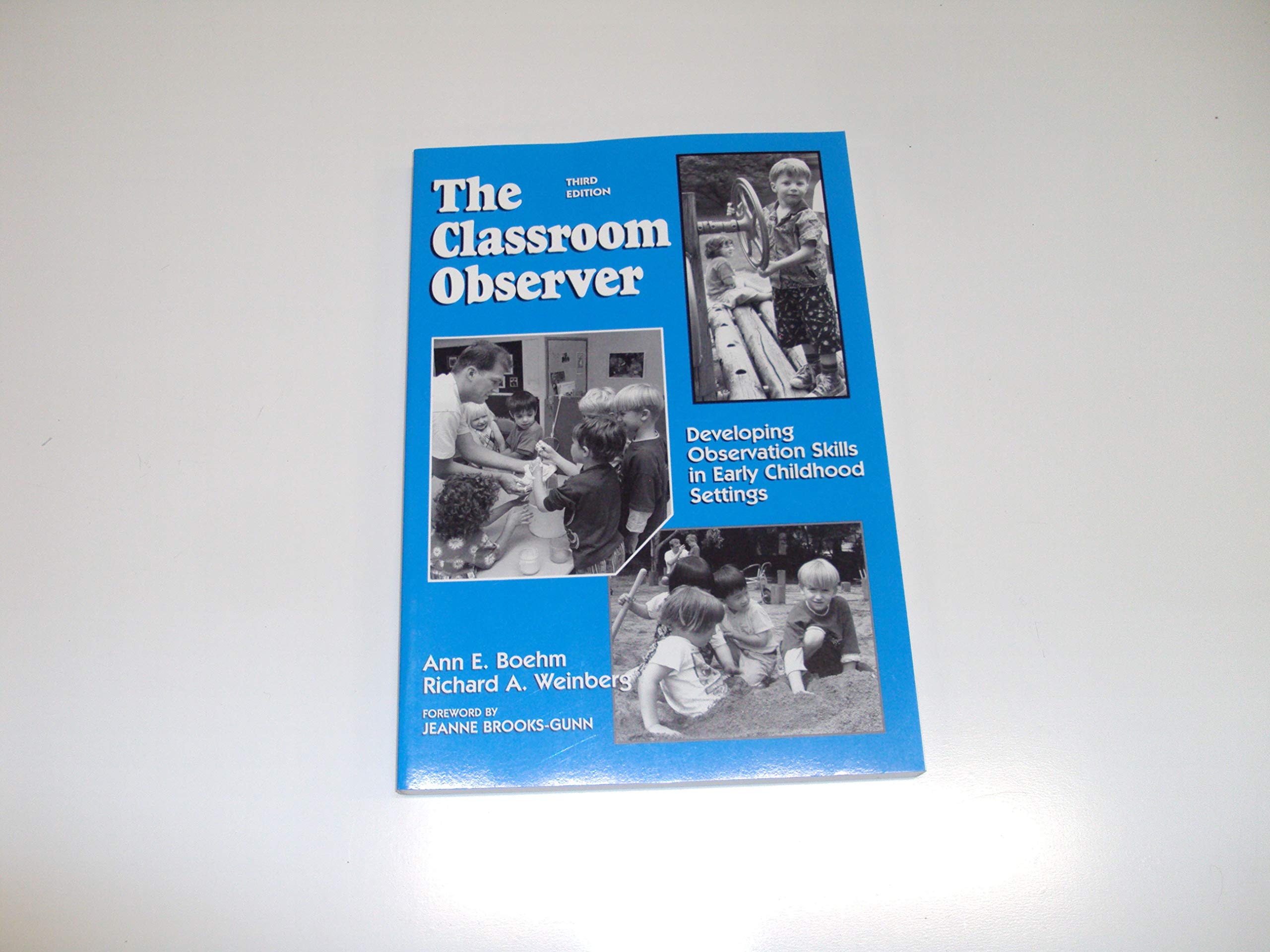 The Classroom Observer: Developing Observation Skills in Early Childhood Settings,Used