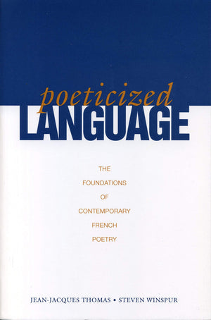 Poeticized Language: The Foundations of Contemporary French Poetry,Used