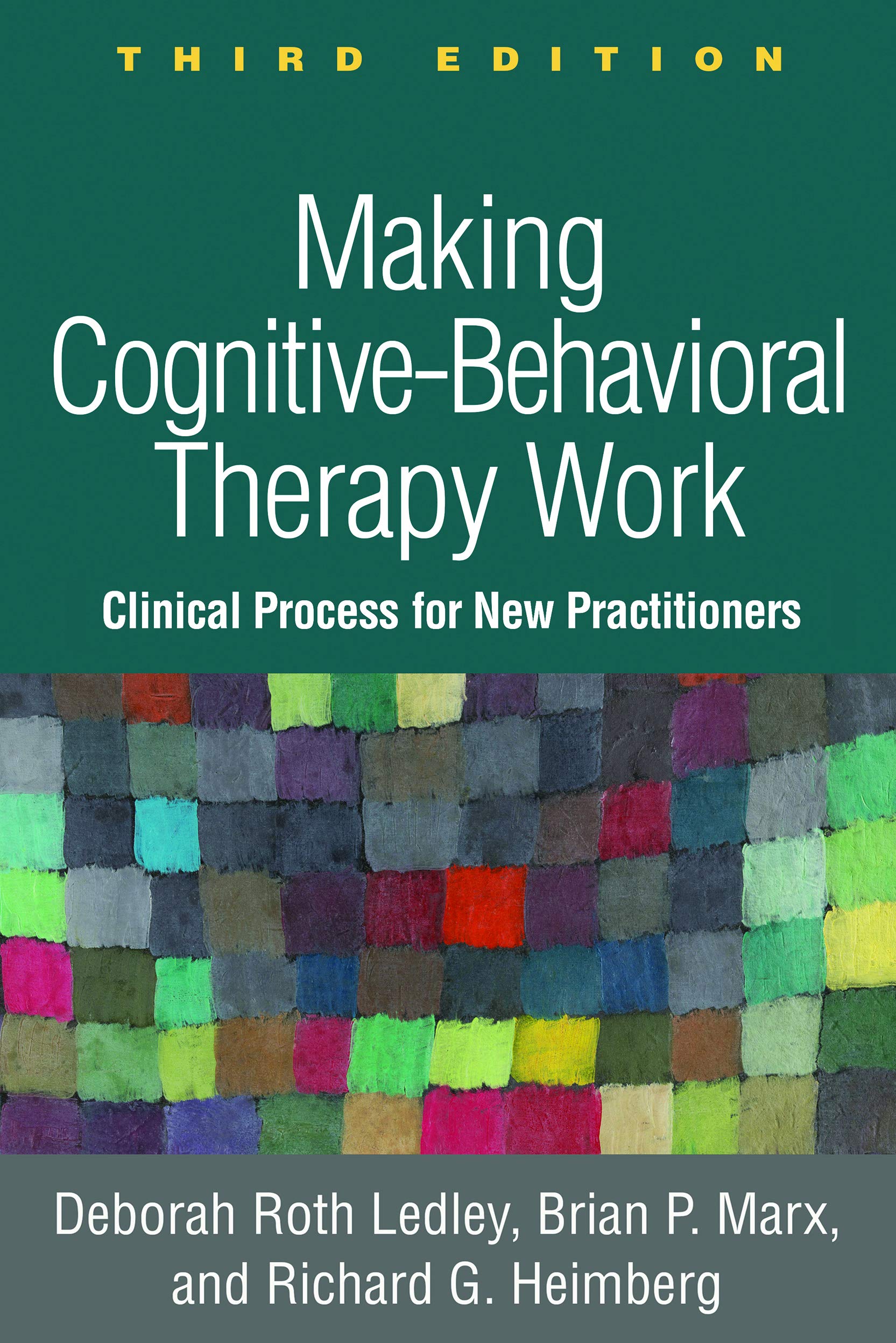Making CognitiveBehavioral Therapy Work: Clinical Process for New Practitioners,Used