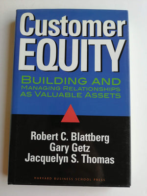 Customer Equity: Building and Managing Relationships As Valuable Assets,Used