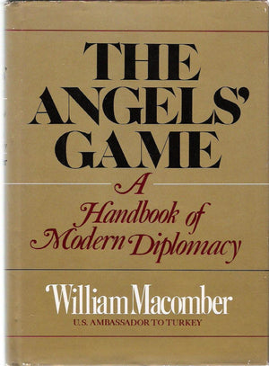 The angels' game: A handbook of modern diplomacy,Used