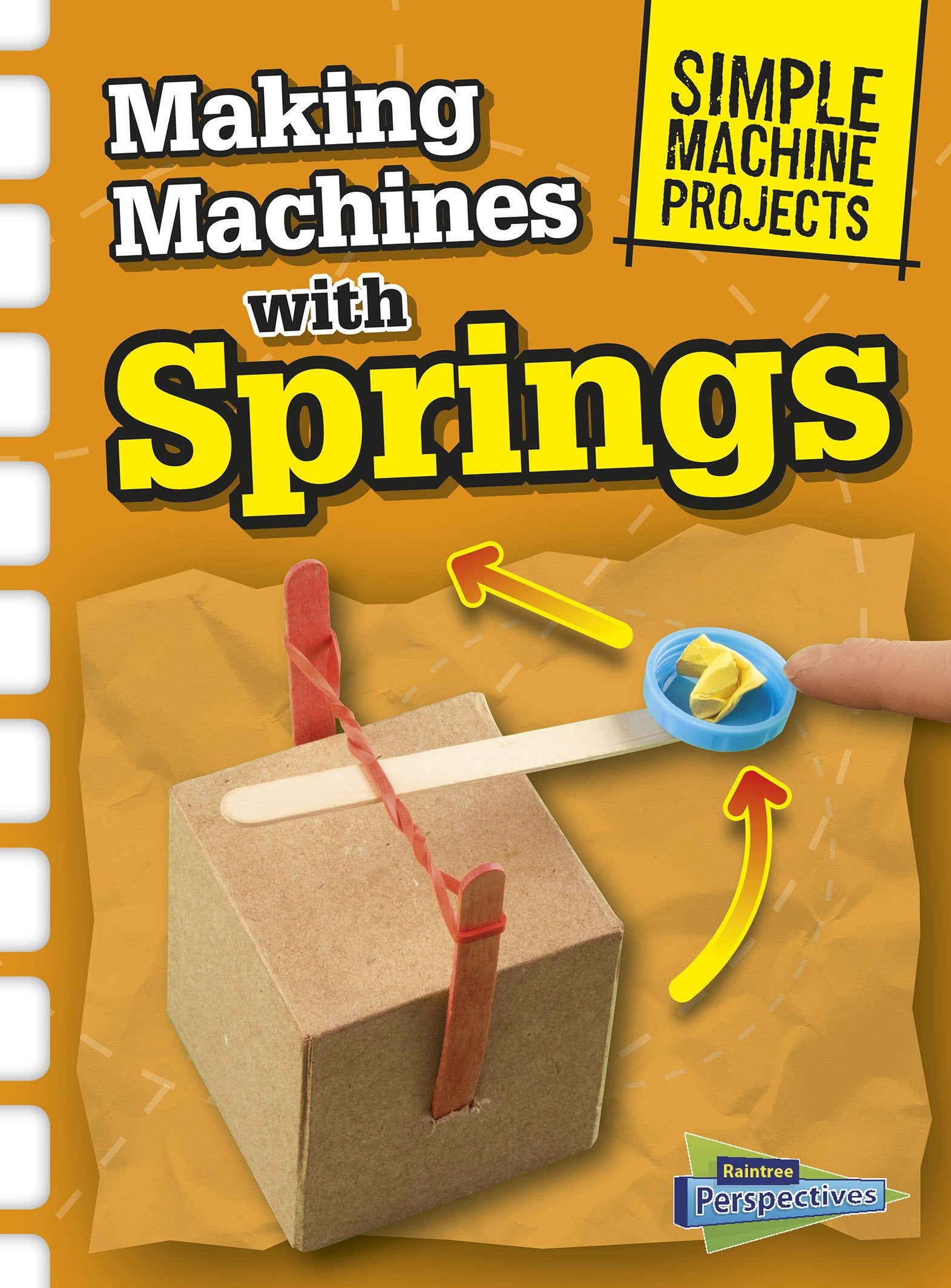 Making Machines with Springs (Simple Machine Projects),Used
