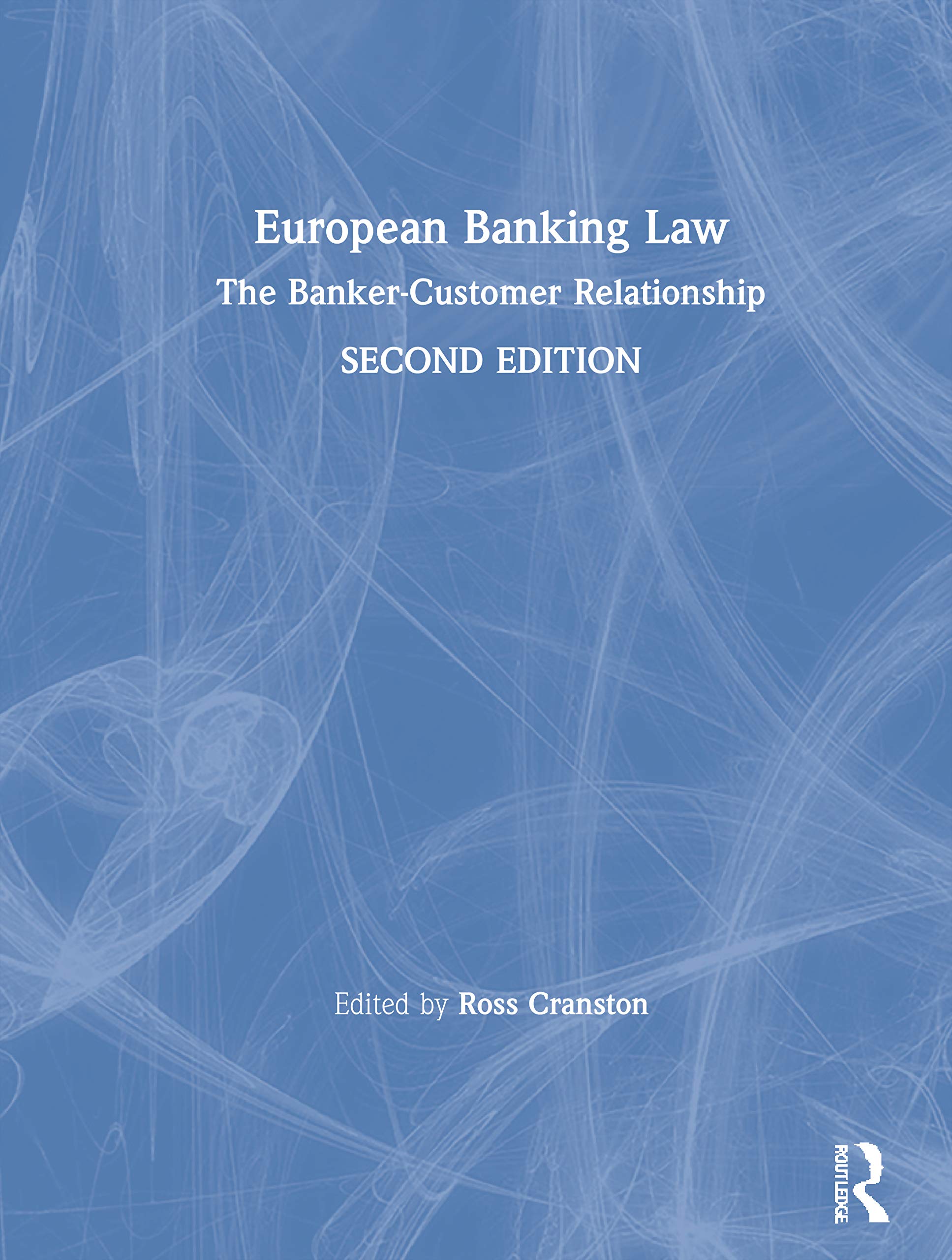 European Banking Law: The Bankercustomer Relationship,Used