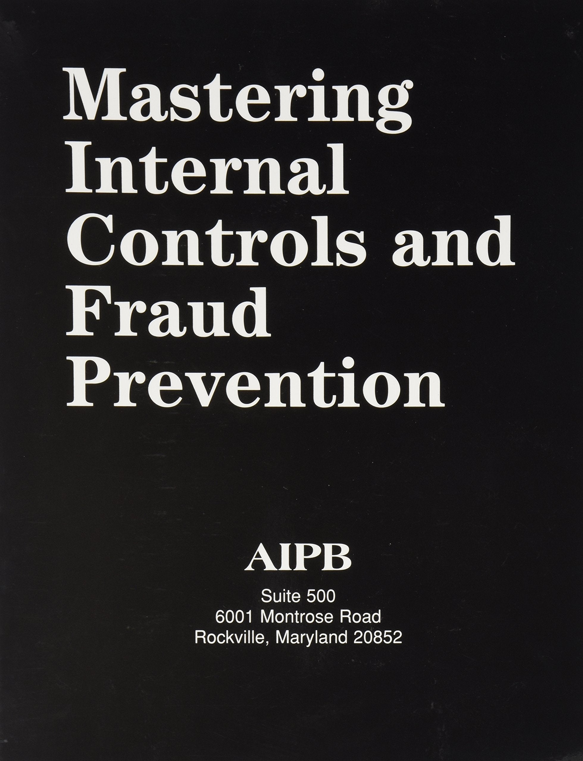 Mastering Internal Controls and Fraud Prevention,Used