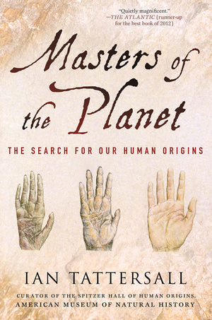 Masters Of The Planet: The Search For Our Human Origins (Macsci),Used