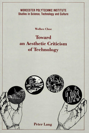Toward an Aesthetic Criticism of Technology (Worcester Polytechnic Institute (WPI Studies)),Used