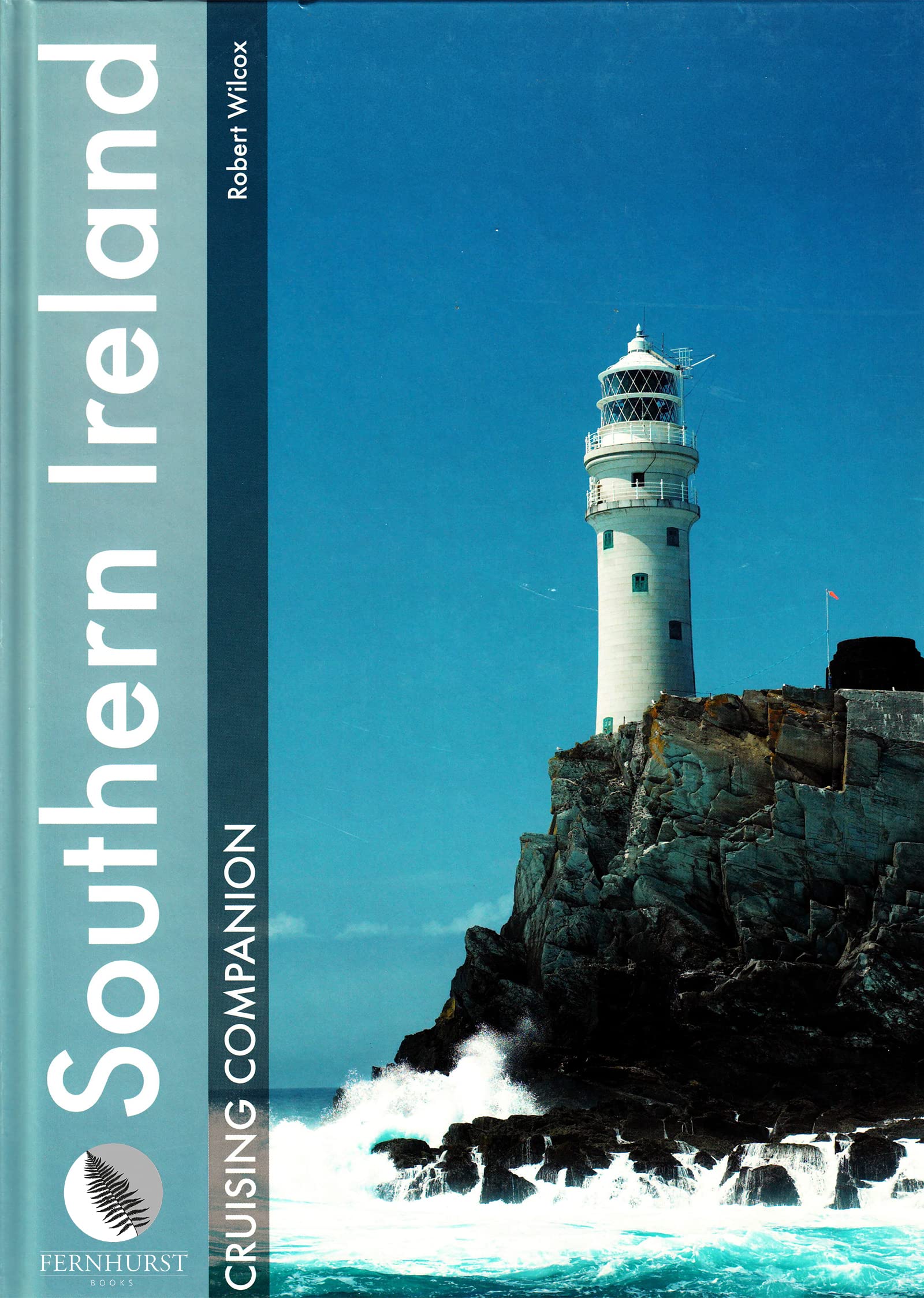Southern Ireland Cruising Companion: A Yachtsman's Pilot and Cruising Guide to the Ports and Harbours from the Shannon Estuary t,Used