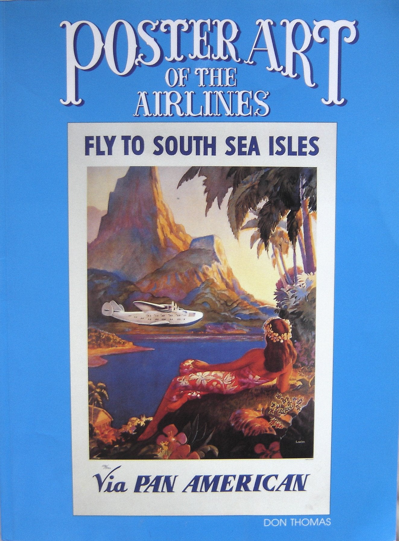 Poster Art of the Airlines: Featuring Pan American Airways and Its Contemporaries,Used