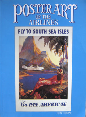 Poster Art of the Airlines: Featuring Pan American Airways and Its Contemporaries,Used