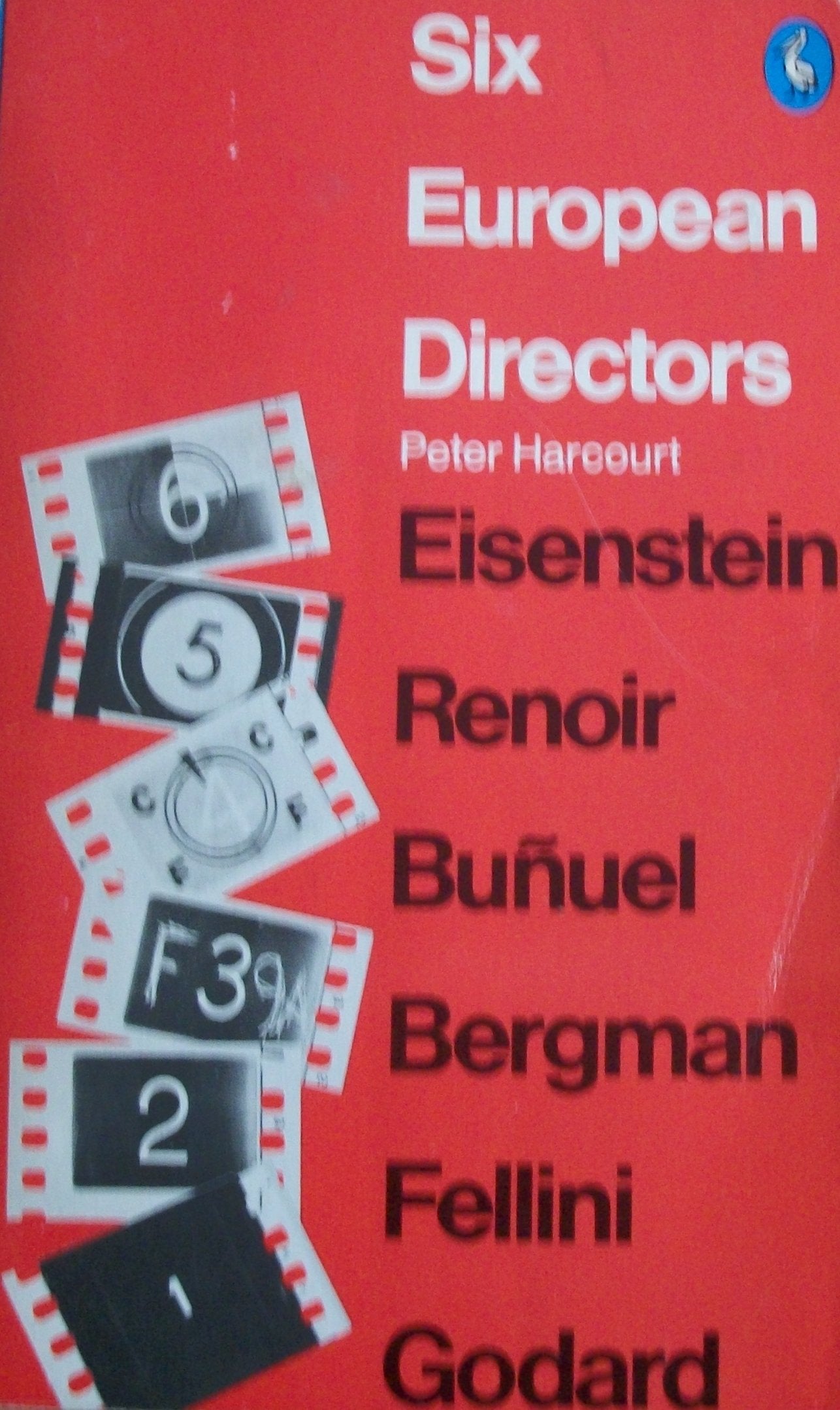 Six European Directors: Essays On The Meaning Of Film Style (Pelican Books)-used
