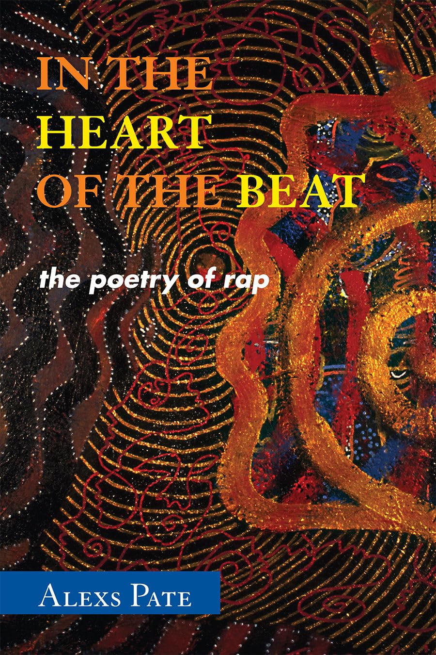 In The Heart Of The Beat: The Poetry Of Rap (African American Cultural Theory And Heritage),Used