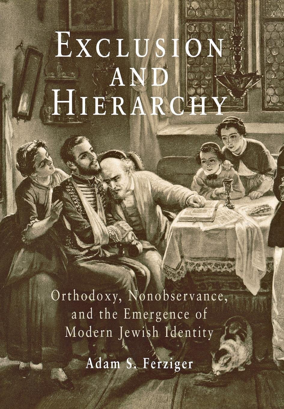 Exclusion And Hierarchy: Orthodoxy, Nonobservance, And The Emergence Of Modern Jewish Identity (Jewish Culture And Contexts),Used