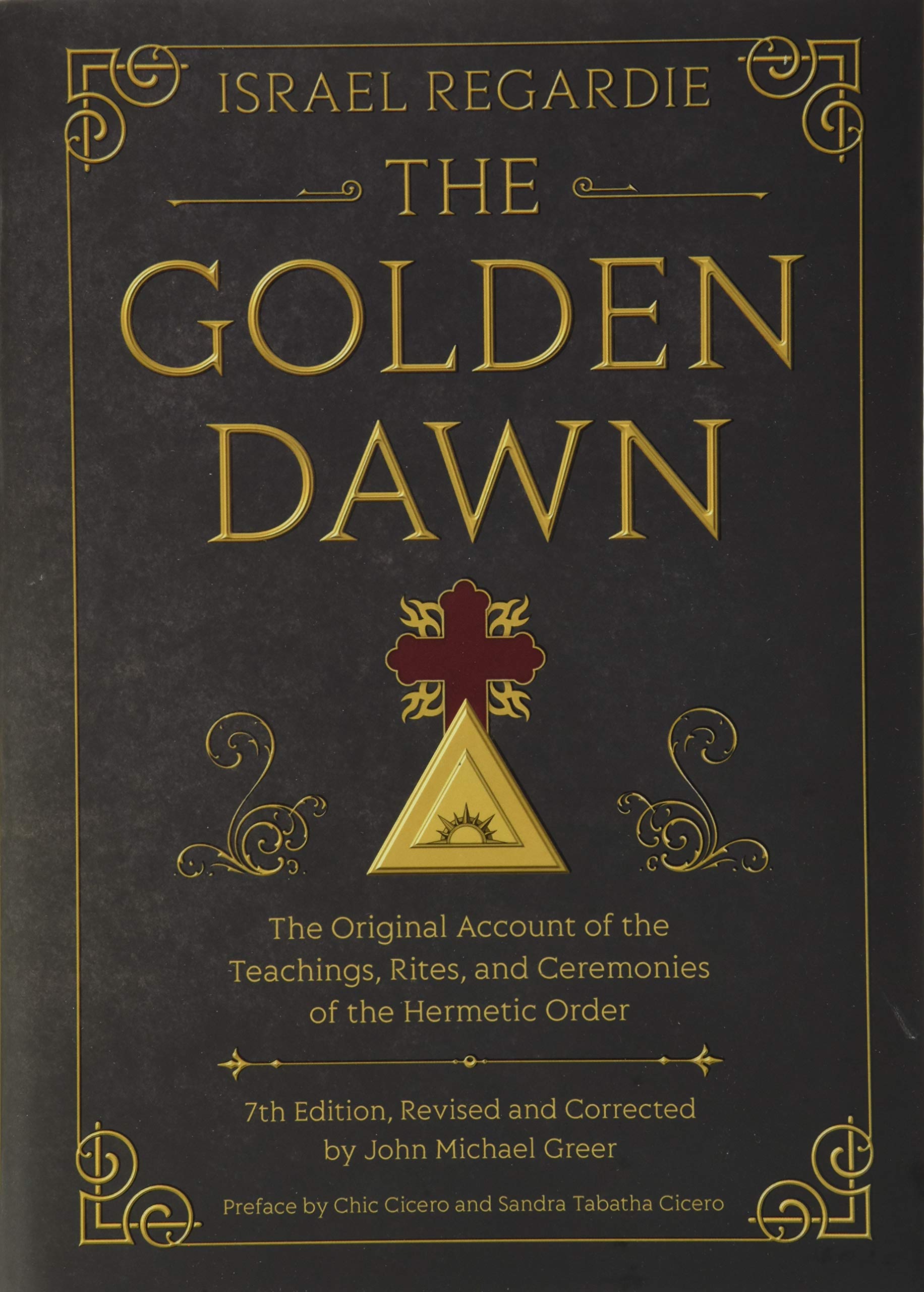 The Golden Dawn: The Original Account of the Teachings, Rites, and Ceremonies of the Hermetic Order,Used