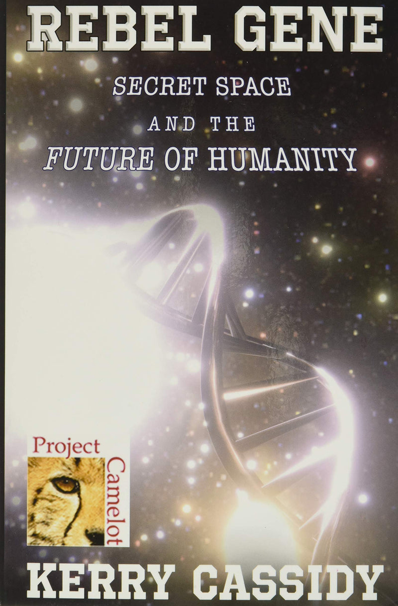 Rebel Gene: Secret Space And The Future Of Humanity-new