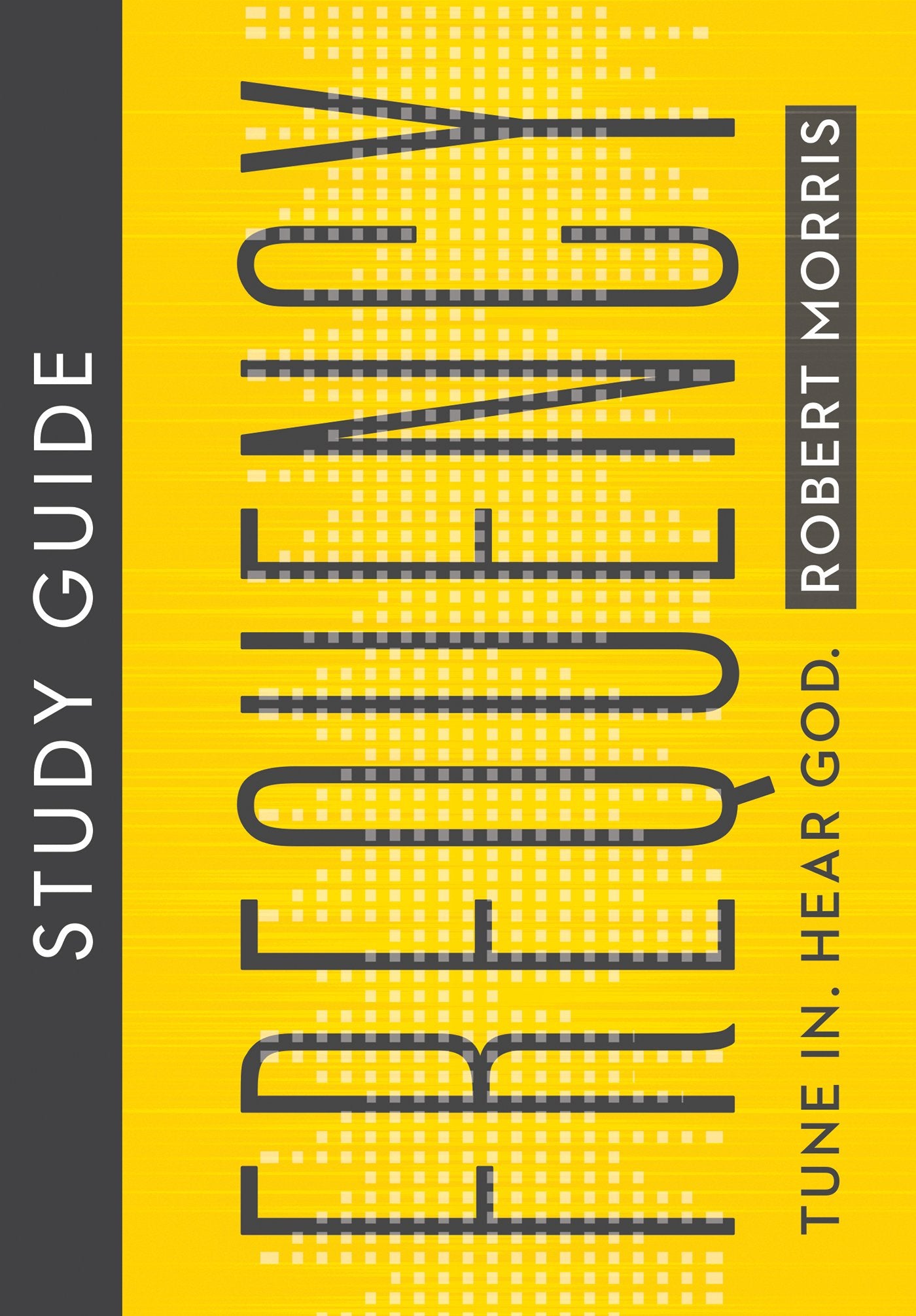 Frequency Study Guide: Tune In. Hear God.,Used