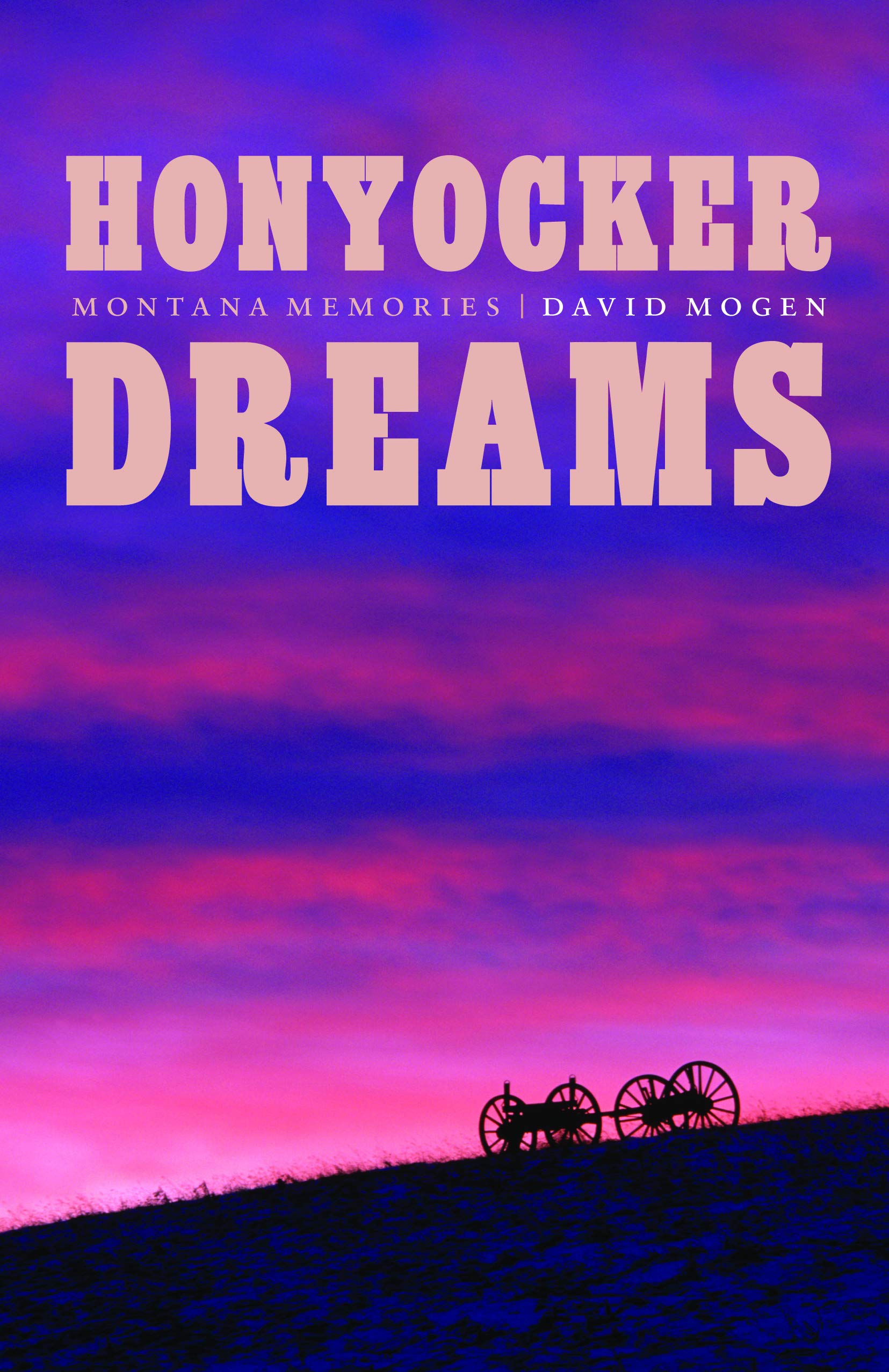 Honyocker Dreams: Montana Memories,Used