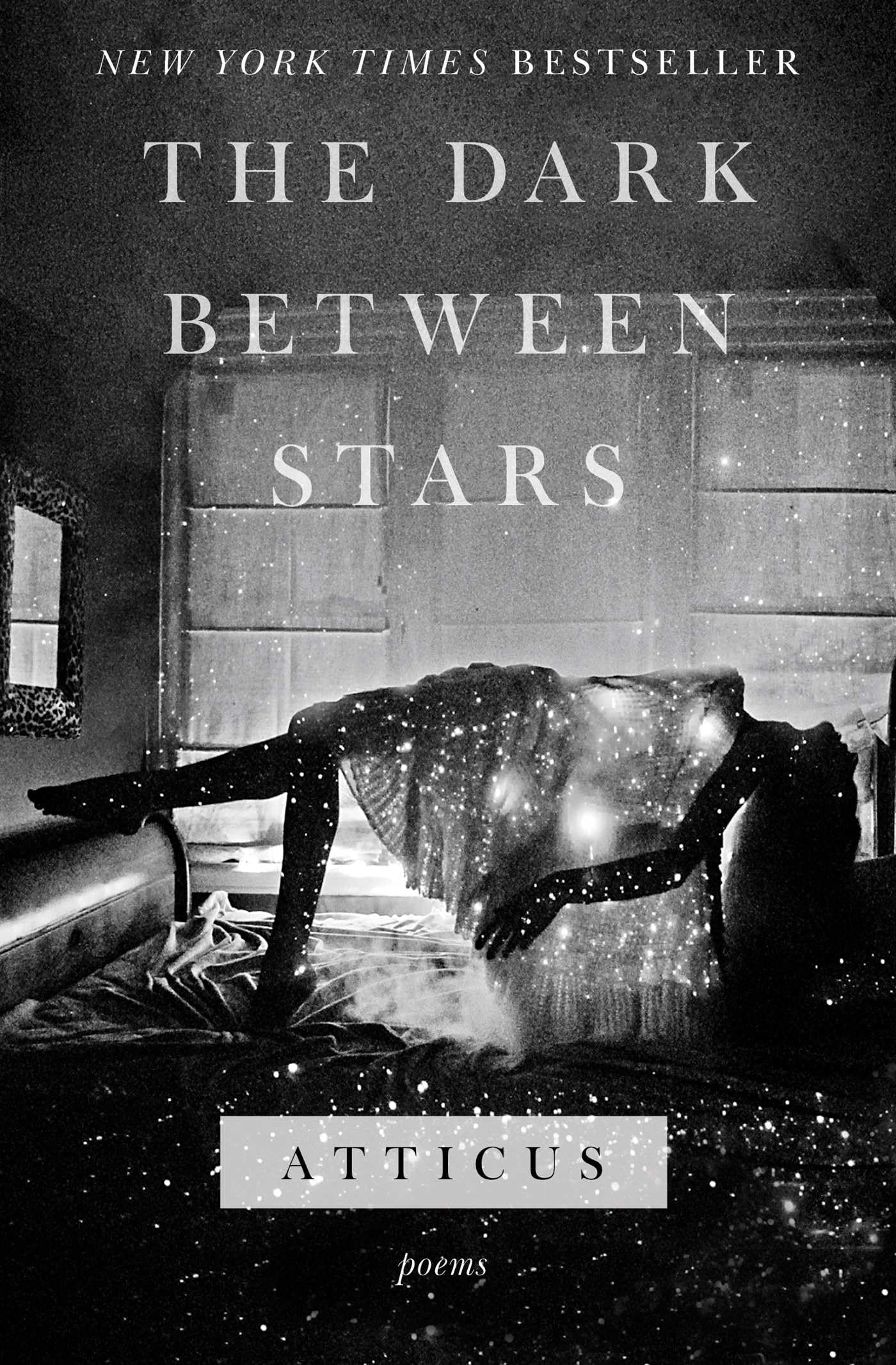 The Dark Between Stars: Poems,New