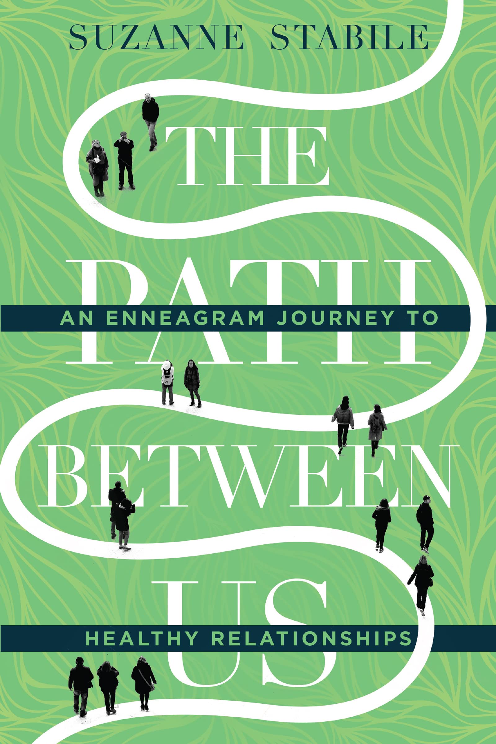 The Path Between Us: An Enneagram Journey To Healthy Relationships,New