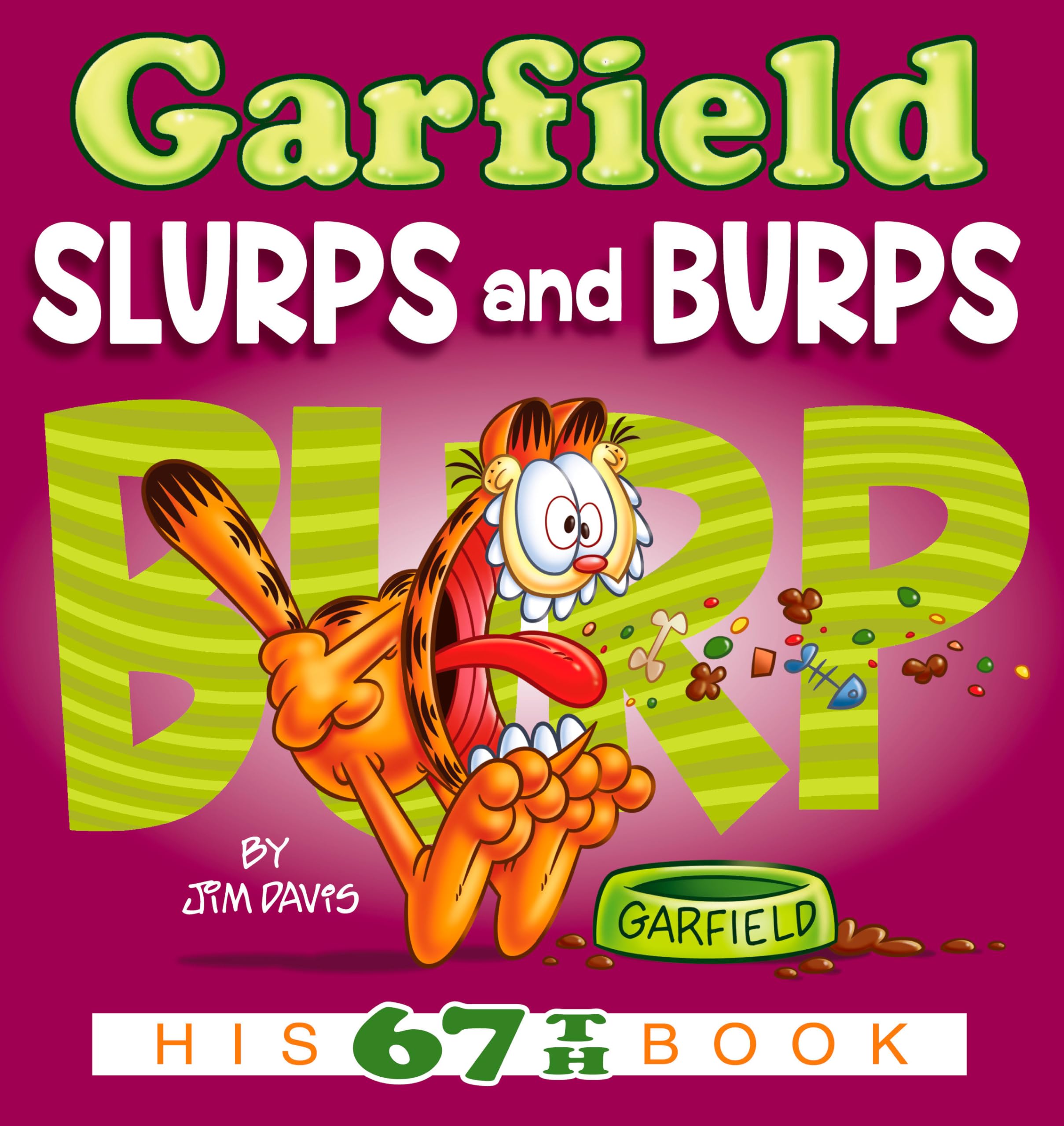Garfield Slurps And Burps: His 67Th Book