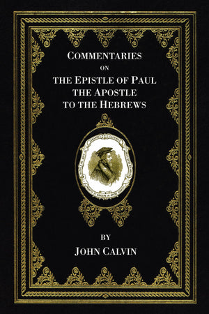 Commentaries on the Epistle of Paul the Apostle to the Hebrews,Used