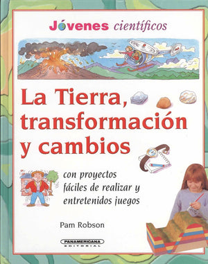 La Tierra, Transformacion Y Cambios (Jovenes Cientificos) (Spanish Edition),Used